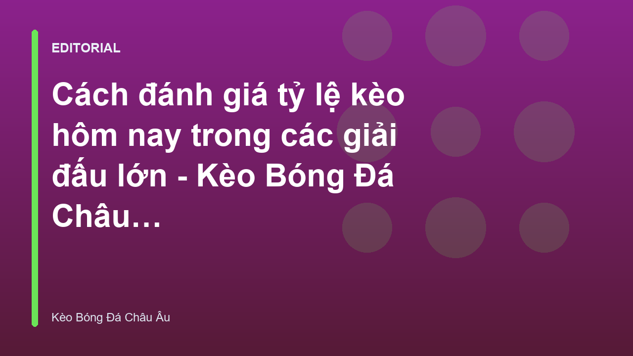 Phân tích tỷ lệ kèo bóng đá hôm nay