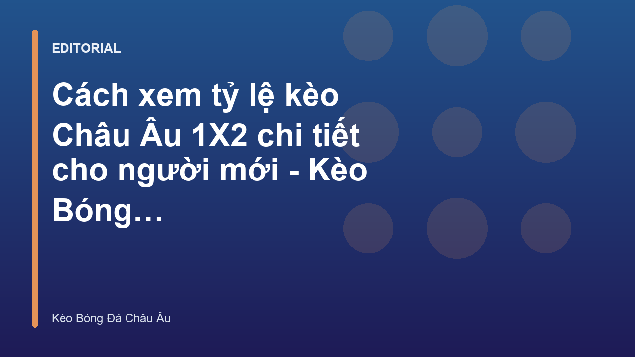 Hướng dẫn xem tỷ lệ kèo Châu Âu 1X2